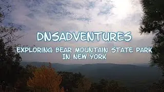 Bear Mountain State Park || New York