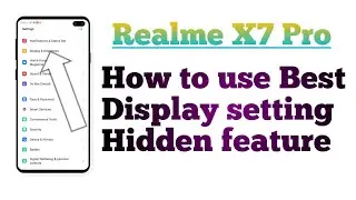 Realme X7 Pro Display All features  And setting use in realme X7 Pro Best Display settings
