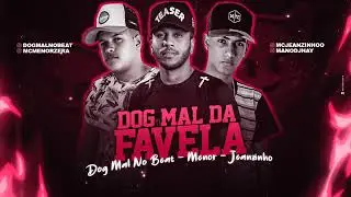 MC MENOR, MC JEANZINHO E DOG MAL NO BEAT - DOG MAL DA FAVELA M&Uacute;SICA NOVA EXCLUSIVA 2019