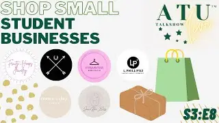 Season 03: Episode 08 Shop Small Student Businesses