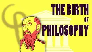 The Birth of Philosophy