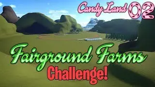 Ярмарочные фермы: вызов! Проект Candy Land 02 #PlanetCoaster