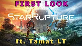 StarRupture FIRST LOOK with Tamat_LT (Co-op)