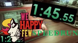 We Happy Few Speedrun (World Record) maybe&hellip;