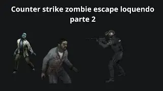 Counter strike zombie escape loquendo capitulo 2
