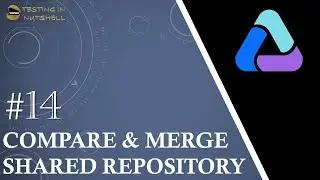 Tutorial #14 | Comparing Shared Repository | Merging Shared Repositories | UFT Tutorials
