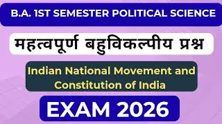 Indian National Movement & Constitution Of India MCQ 2026 🔥 | BA 1st Semester Political Science
