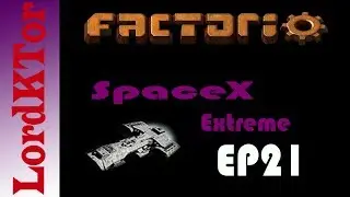 Factorio SpaceX Extreme EP21