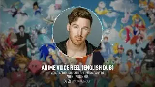 Anime Voice Reel (English Dub) - Richard Summers-Calvert