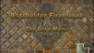 Batchelder Fireplaces - The Cat's Meow