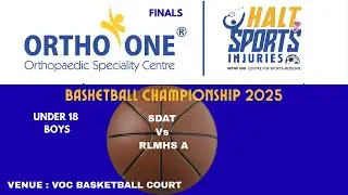 FINALS l SDAT Vs RLMHS A l UNDER 18 BOYS l ORTHO - ONE l BASKETBALL CHAMPIONSHIP 2025