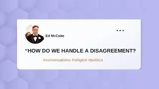 How do we handle a disagreement?