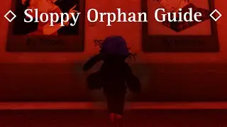 Sloppy Orphan Survival Guide | Eden Orphan Home [Roblox]