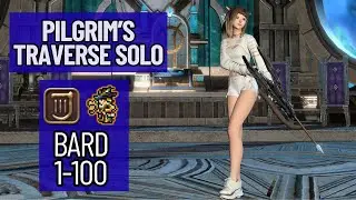 Pilgrim's Traverse Solo | Bard (BRD) 1-100 - Patch 7.35