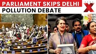 Delhi Chokes, But Parliament Adjourns Sine Die; Air Pollution Debate Cancelled Last Minute | NewsX