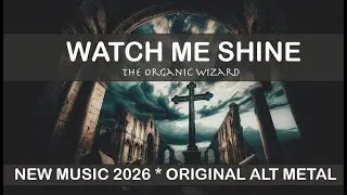 NEW MUSIC 2026 WATCH ME SHINE | ORIGINAL ALT Metal #newmusic #altmetal #salvation #breakingbenjamin