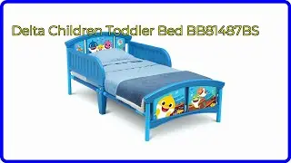REVIEW (2025): Delta Children Toddler Bed BB81487BS. ESSENTIAL details.