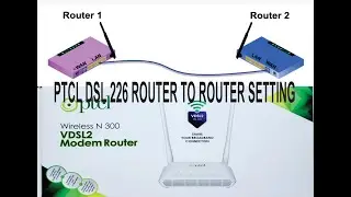 ptcl modem dsl 226 router to router configuration setting complete video
