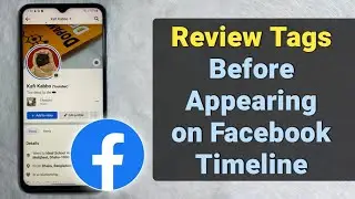 How to Review Tags / Posts Before Appearing on Your Facebook Timeline - Full Guide