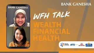 WFH TALK - Wealth Financial Health - Tabungan, Reksadana dan Asuransi