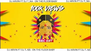 Dj ArviN & Dj T_Na - On The Floor Baby || Tappu Mix || ( Official Audio Remix )