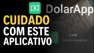 DolarApp CUIDADO COM ESTE APLICATIVO