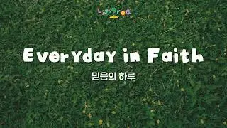 #10. Everyday in Faith [2025 LighTree]