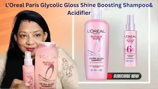 Loreal Glycolic Gloss Shampoo | 2025 | loreal paris glycolic extra gloss shampoo range lAparna Rajan