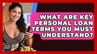 What Are Key Personal Loan Terms You Must Understand? - Latino Finance Experts
