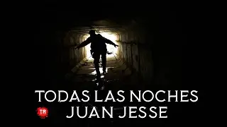 Todas las Noches - Juan Jesse. (Videoclip Oficial)