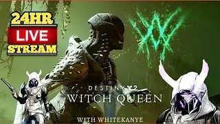 24hr LIVE (WITCH QUEEN) *Destiny 2*