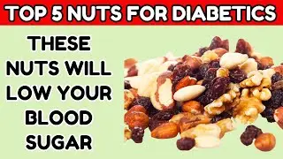 Top 5 Best Nuts for Diabetes: Discover How These Nuts Lower Blood Sugar and Improve Heart Health!