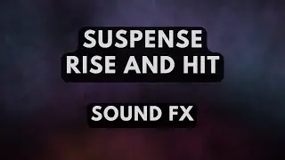 Suspense Rise and Hit SOUND FX (NO Copyright)