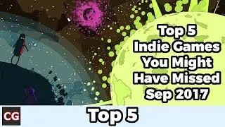 Top 5 Indie Games You Might Have Missed &ndash; September 2017