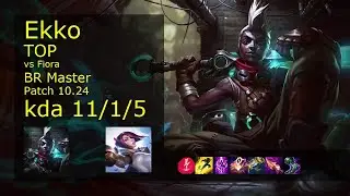 Ekko vs Fiora Top - BR Master 11/1/5 Patch 10.24 Gameplay