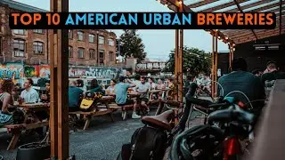 Top 10 American Urban Breweries
