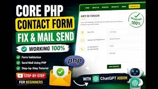 Core PHP Contact Form Fix & Mail Send Using PHPMailer | ChatGPT Addon | Step-by-Step Tutorial (2026)