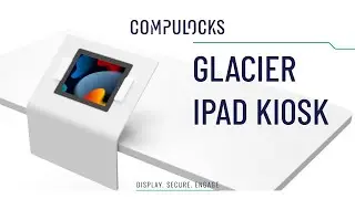 Maclocks Glacier iPad Kiosk - iPad Air Kiosk