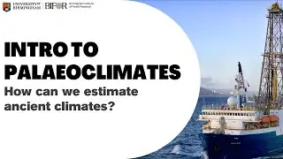 Intro to Paleoclimates: how can we estimate ancient climates?