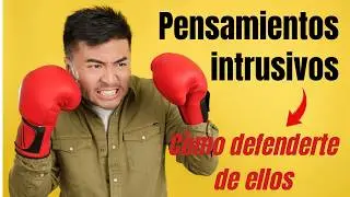 Que hacer cuando el TOC te asfixia con PENSAMIENTOS OBSESIVOS