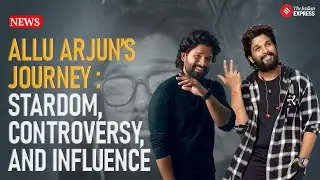 Pushpa Star Allu Arjun&rsquo;s Rise to Fame and Recent Legal Troubles
