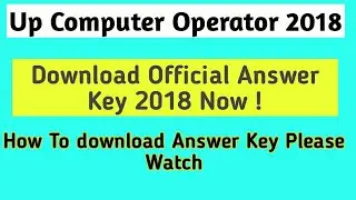Up Police Computer Operator &SI,ASI Official Answer Key 2018 Declared