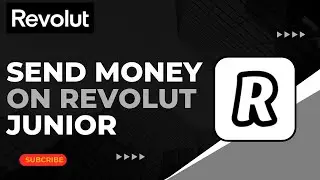 How to Send Money on Revolut Junior !