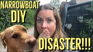 #97 Narrowboat DIY Disaster!!!!