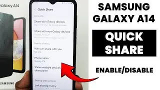 Samsung A14: Enable/Disable Quick Share - Setup Quick Share