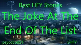 Best HFY Stories: The Joke At The End Of The List