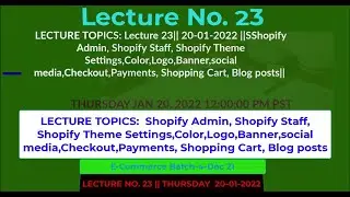 Lecture 23|| 20-01-2022 ||Shopify Admin, Shopify Staff, Theme Settings, Checkout, Payments ||