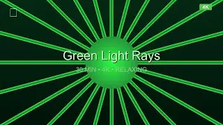 Green Starburst Rays ✨ 30 Minutes 4K Relaxing Light Beams with Calming Music