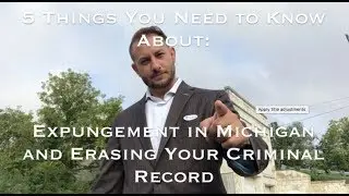 5 Things to Know About Michigan Expungement Law