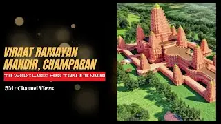 Viraat Ramayan Mandir, Champaran, Bihar &ndash; The World&rsquo;s Largest Hindu Temple in the Making!